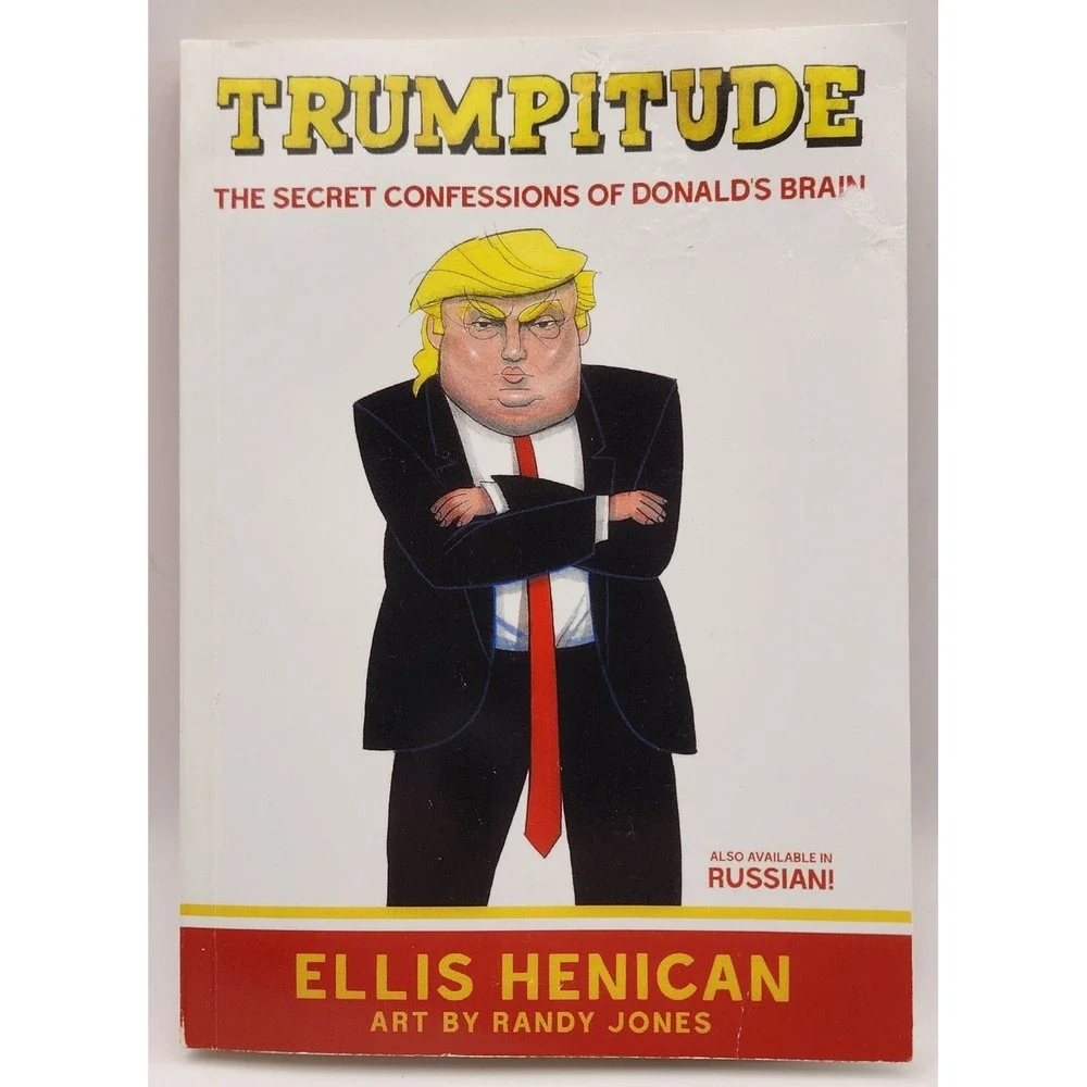 Trumpitude:‎ The Secret Confessions of Donald's Brain Donald Trump